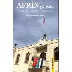 Afrin Güncesi & Zeytin Dalı Harekatı Kronolojisi