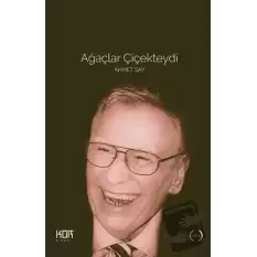 Ağaçlar Çiçekteydi Ahmet Say