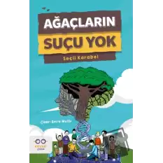 Ağaçların Suçu Yok