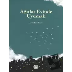 Ağıtlar Evinde Uyumak