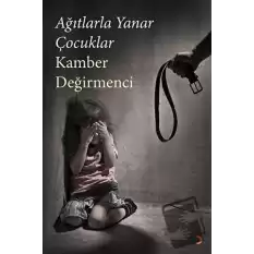 Ağıtlarla Yanar Çocuklar