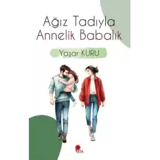 Ağız Tadıyla Annelik Babalık