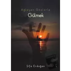 Ağlayan Gözlerle Gülmek