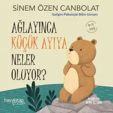 Ağlayınca Küçük Ayıya Neler Oluyor?