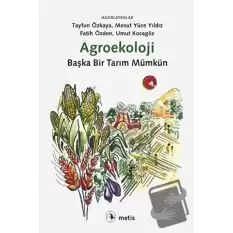 Agroekoloji: Başka Bir Tarım Mümkün