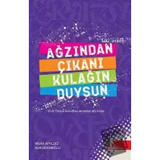 Ağzından Çıkanı Kulağın Duysun