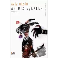 Ah Biz Eşekler