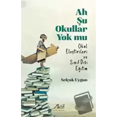 Ah Şu Okullar Yok Mu