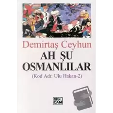 Ah Şu Osmanlılar Kod Adı: Ulu Hakan-2