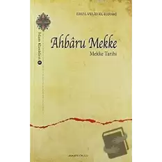 Ahbaru Mekke - Mekke Tarihi