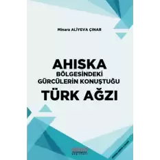 Ahıska Bölgesindeki Gürcülerin Konuştuğu Türk Ağzı