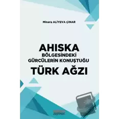 Ahıska Bölgesindeki Gürcülerin Konuştuğu Türk Ağzı