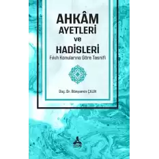 Ahkam Ayetleri ve Hadisleri Fıkıh Konularına Göre Tasnifi