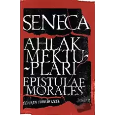 Ahlak Mektupları / Epistulae Morales