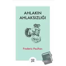 Ahlakın Ahlaksızlığı