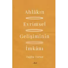 Ahlakın Evrimsel Gelişiminin İmkanı