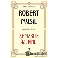 Ahmaklık Üzerine