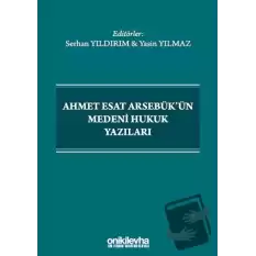 Ahmet Esat Arsebükün Medeni Hukuk Yazıları