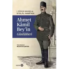 Ahmet Kamil Bey’in Günlükleri