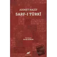 Ahmet Nazif Sarf-ı Türki (Ciltli)