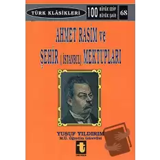 Ahmet Rasim ve Şehir (İstanbul) Mektupları