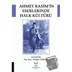 Ahmet Rasim’in Eserlerinde Halk Kültürü