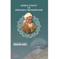 Ahmed Yesevi ve Şiirlerle Menkıbeleri