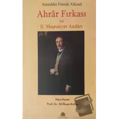 Ahrar Fırkası ve 2. Meşrutiyet Anıları