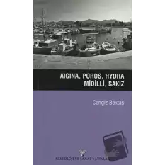 Aigina, Poros, Hydra, Midilli, Sakız