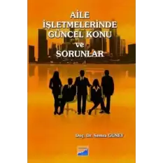 Aile İşletmelerinde Güncel Konu ve Sorunlar