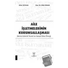 Aile İşletmelerinin Kurumsallaşması: Mersin Erdemli Ticaret ve Sanayi Odası Örneği