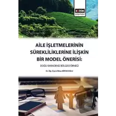 Aile İşletmelerinin Sürekliliklerine İlişkin Bir Model Önerisi