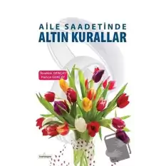 Aile Saadetinde Altın Kurallar