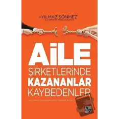 Aile Şirketlerinde Kazananlar Kaybedenler