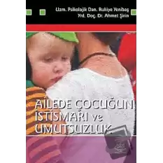 Ailede Çocuğun İstismarı ve Umutsuzluk