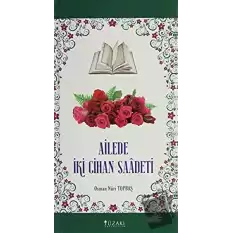 Ailede İki Cihan Saadeti (Ciltli)