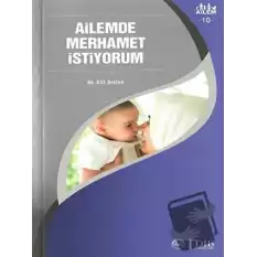 Ailemde Merhamet İstiyorum Ailem 10