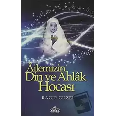 Ailemizin Din ve Ahlak Hocası