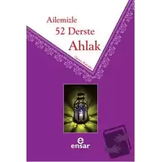 Ailemizle 52 Derste Ahlak