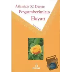 Ailemizle 52 Derste Peygamberimizin Hayatı