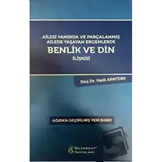 Ailesi Yanında ve Parçalanmış Ailede Yaşayan Ergenlerde Benlik ve Din İlişkisi