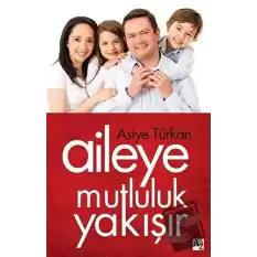 Aileye Mutluluk Yakışır