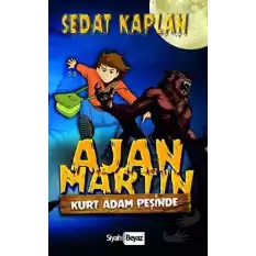 Ajan Martin: Kurt Adam Peşinde