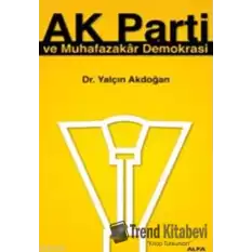 Ak Parti ve Muhafazakar Demokrasi