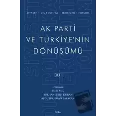 Ak Parti ve Türkiyenin Dönüşümü Cilt 1