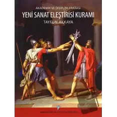 Akademik ve Disiplinlerarası Yeni Sanat Eleştirisi Kuramı (Ciltli)