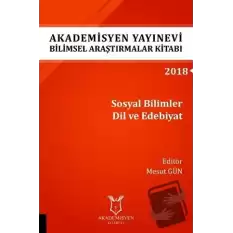 Akademisyen Yayınevi Araştırmalar Kitabı: Sosyal Bilimler Dil ve Edebiyat