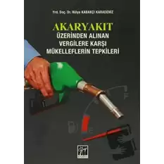 Akaryakıt Üzerinden Alınan Vergilere Karşı Mükelleflerin Tepkileri