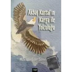 Akbaş Kartal’ın Karga ile Yolculuğu