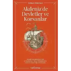 Akdenizde Devletler ve Korsanlar